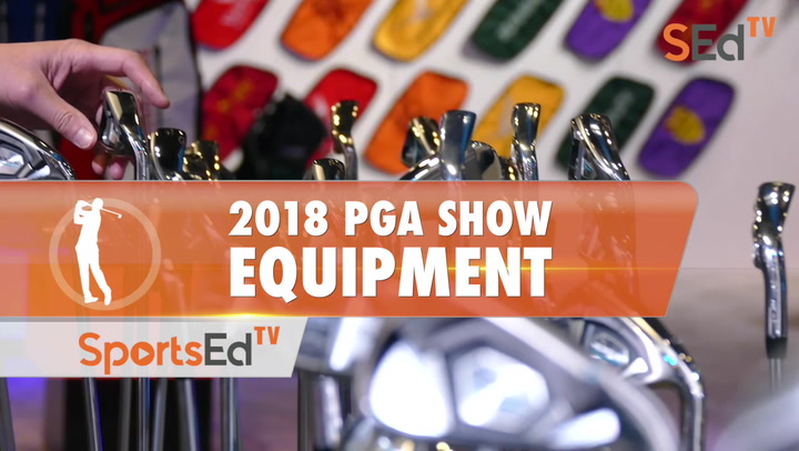 2018 PGA Show Review: Golf Equipment