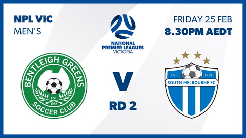 Round 2 Replay - Bentleigh Greens SC - NPL Victoria vs South Melbourne FC - NPL Victoria