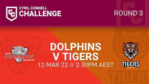 12 March - Cyril Connell Challenge Round 3 - Redcliffe Dolphins v Brisbane Tigers