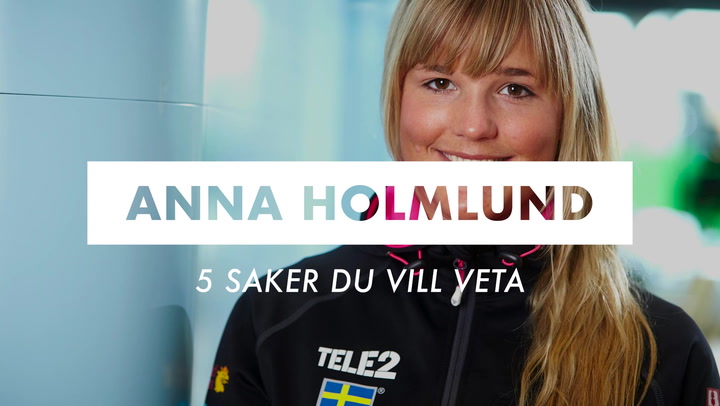 5 saker om Anna Holmlund som du kanske inte visste