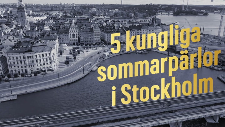 5 kungliga sommarpärlor i Stockholm!