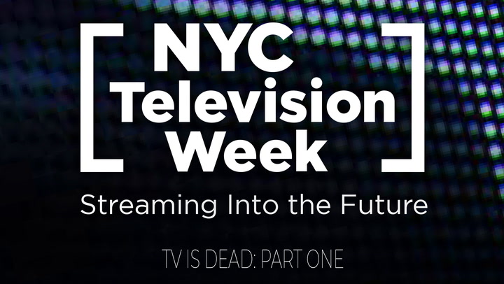 2019 NYC Television Week: “TV” is Dead(?), Part One – A Subscription/Pay Perspective