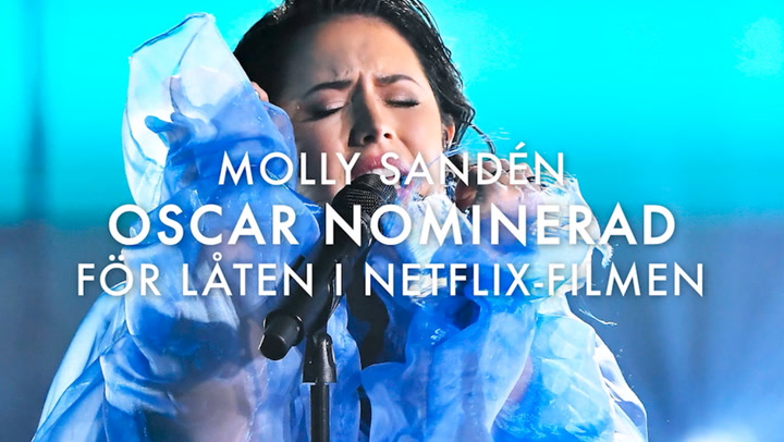 Molly Sandén Oscar nominerad för låten i Netflix-filmen