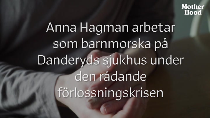 Motherhood intervjuar barnmorskan Anna Hagman om förlossningskrisen