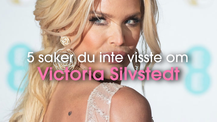 5 saker du kanske inte visste om Victoria Silvstedt