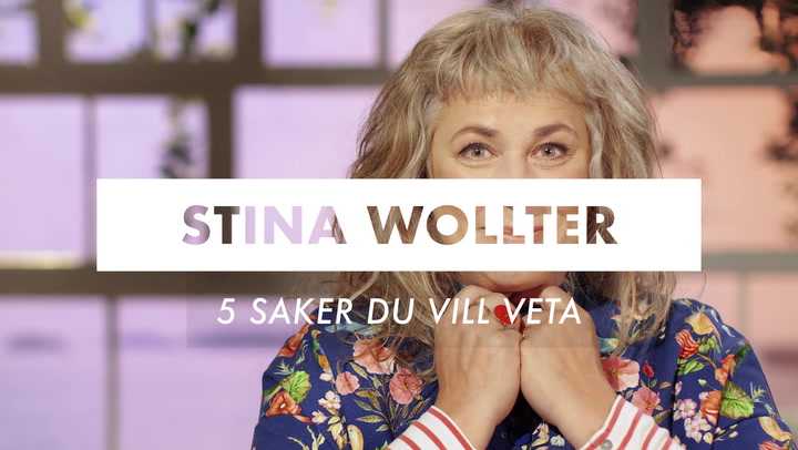 Stina Wollter - 5 saker du vill veta