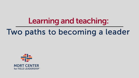 Learning and teaching: Two paths to becoming a leader
