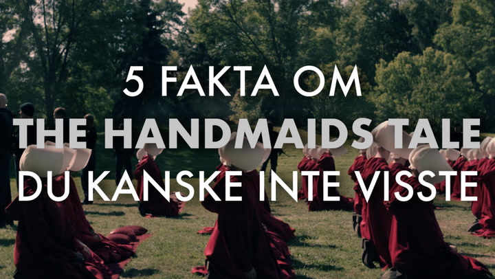 5 fakta om The Handmaids Tale