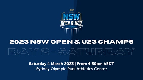 4 March - Day 2 - Athletics NSW Open & U23 Champs - Live Stream - Live from 4.30pm AEDT