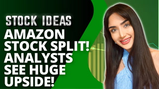 Amazon Will Have A Stock Split! Analysts See Huge Upside In AMZN Stock!
