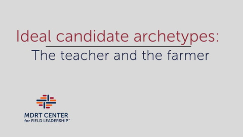 Ideal candidate archetypes: The teacher and the farmer