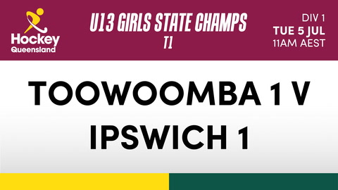 5 July - Hockey Qld U13 Girls State Champs - Day 3 - Toowomba 1 V Ipswich 1